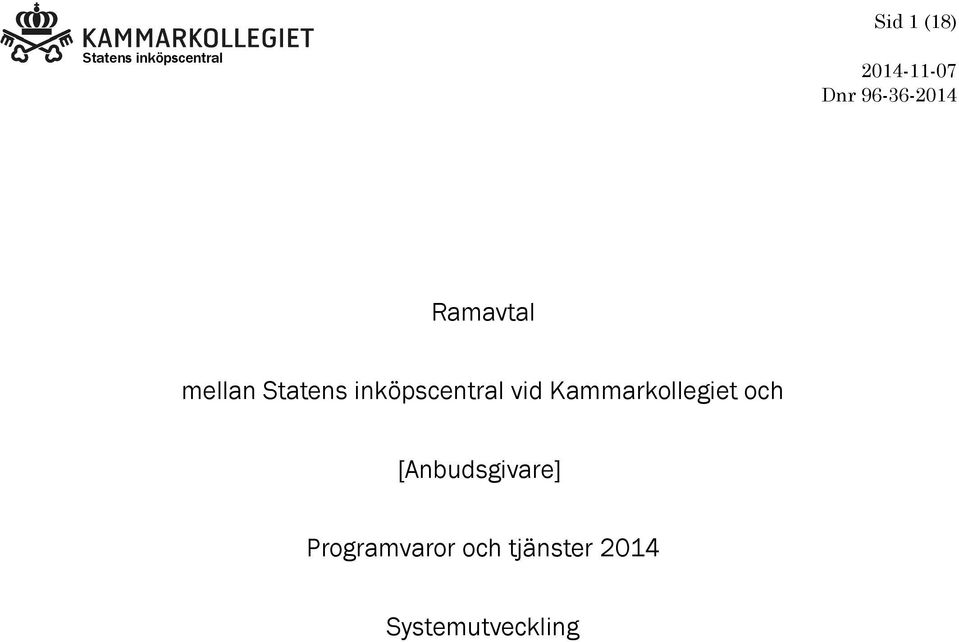 Kammarkollegiet och [Anbudsgivare]