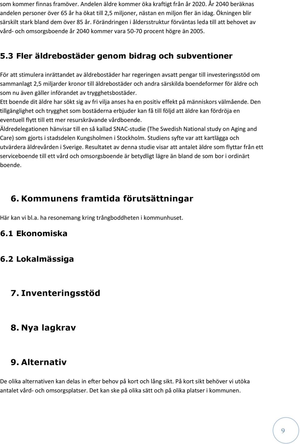 -70 procent högre än 2005. 5.