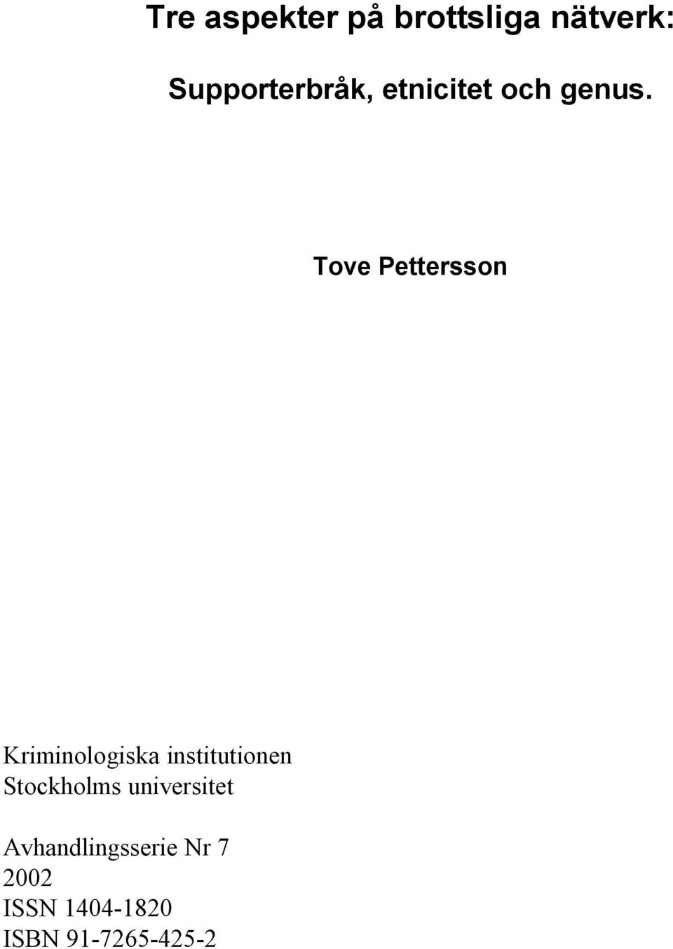 Tove Pettersson Kriminologiska institutionen