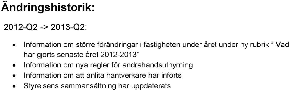 2012-2013 Information om nya regler för andrahandsuthyrning Information