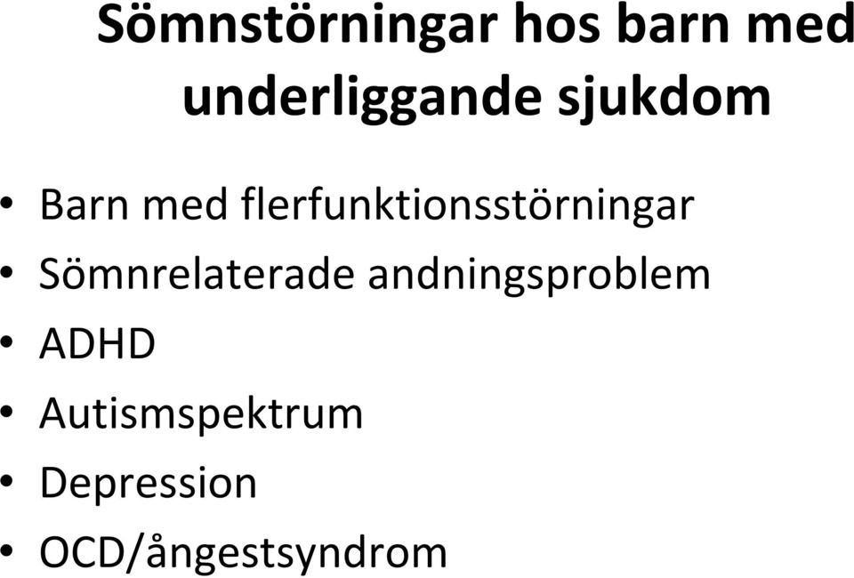 flerfunktionsstörningar Sömnrelaterade