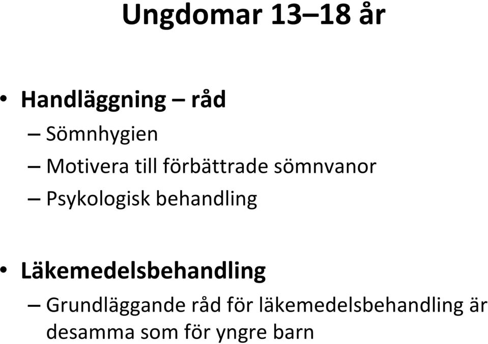 behandling Läkemedelsbehandling Grundläggande råd