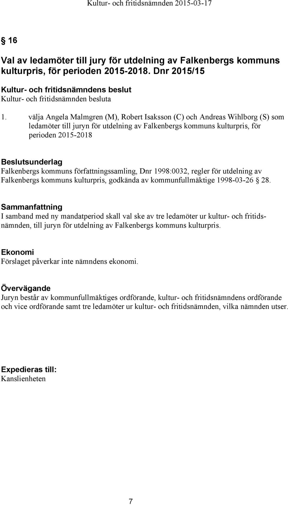 författningssamling, Dnr 1998:0032, regler för utdelning av Falkenbergs kommuns kulturpris, godkända av kommunfullmäktige 1998-03-26 28.