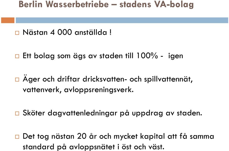 spillvattennät, vattenverk, avloppsreningsverk.