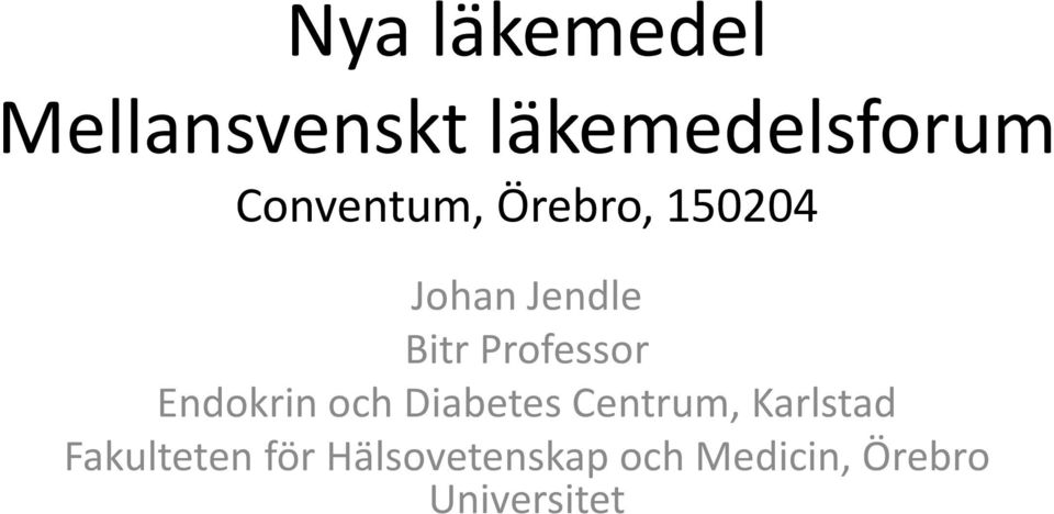 Professor Endokrin och Diabetes Centrum, Karlstad