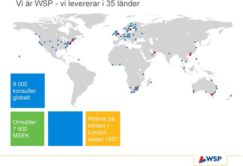 globalt Omsätter 7 900 MSEK