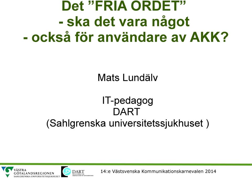 AKK? Mats Lundälv IT-pedagog
