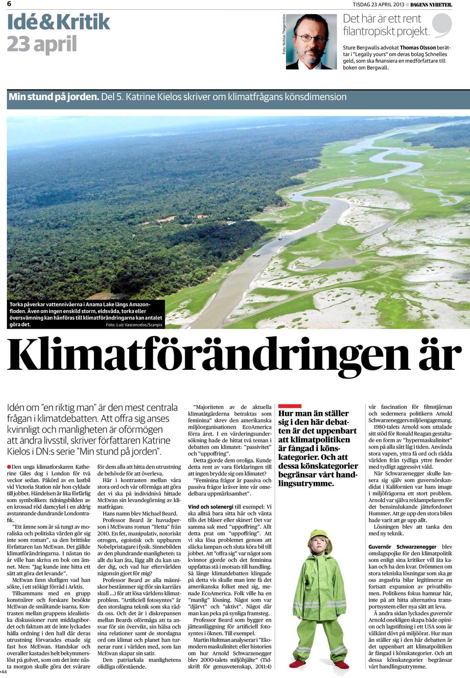 Katrine Kielos skriver om klimatfrågans könsdimension Torka påverkar vattennivåerna i Anama Lake längs Amazonfloden.