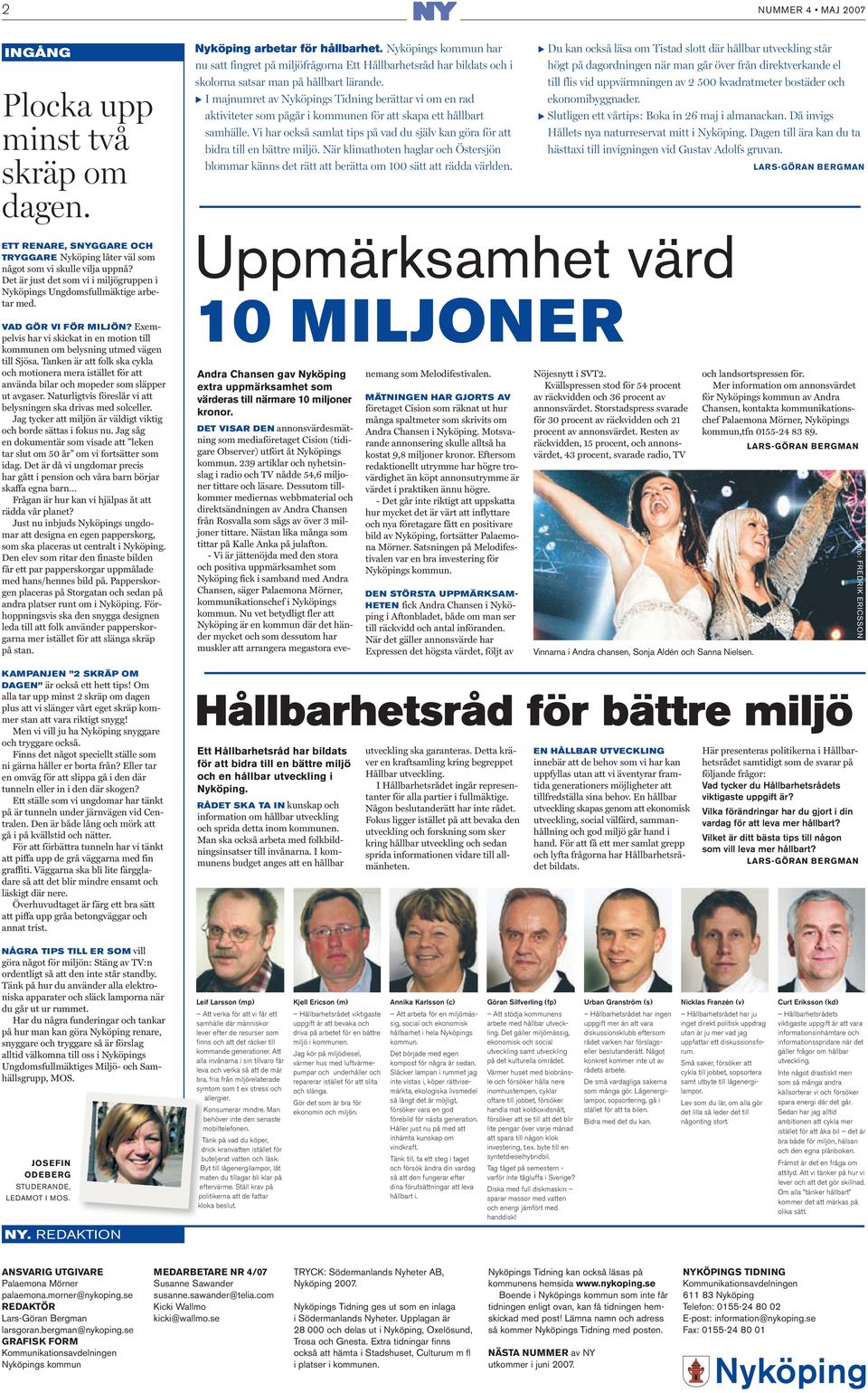 E I majnumret av Nyköpings Tidning berättar vi om en rad aktiviteter som pågår i kommunen för att skapa ett hållbart samhälle.