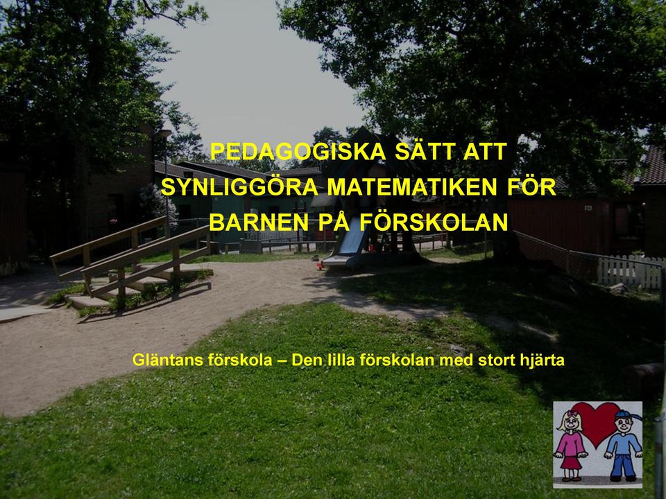 BARNEN PÅ FÖRSKOLAN Gläntans