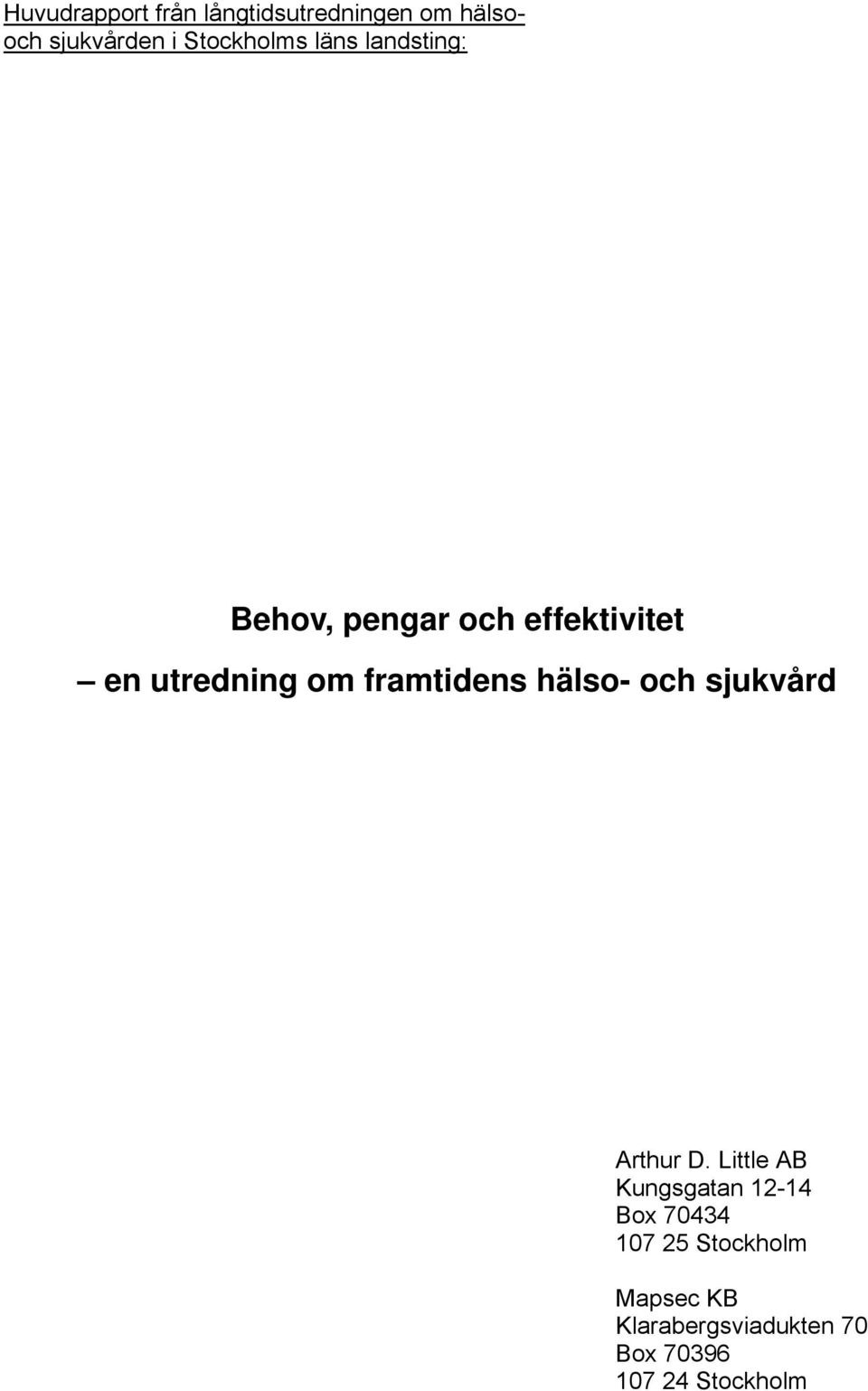 om framtidens hälso- och sjukvård Arthur D.