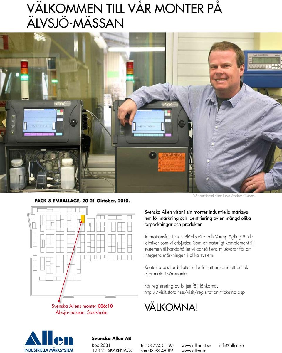 Termotransfer, Laser, Bläckstråle och Varmprägling är de tekniker som vi erbjuder.