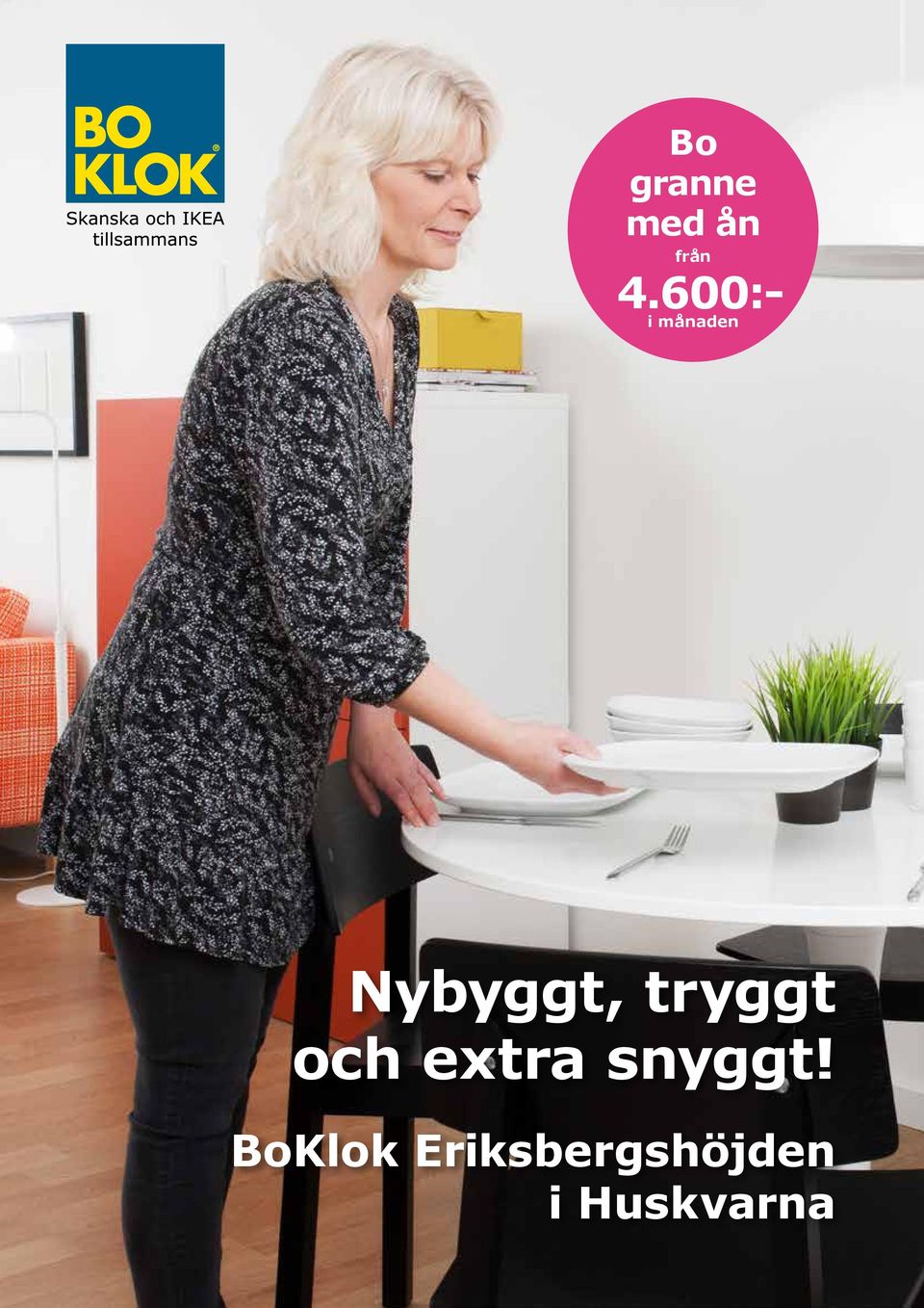 tryggt och extra snyggt!