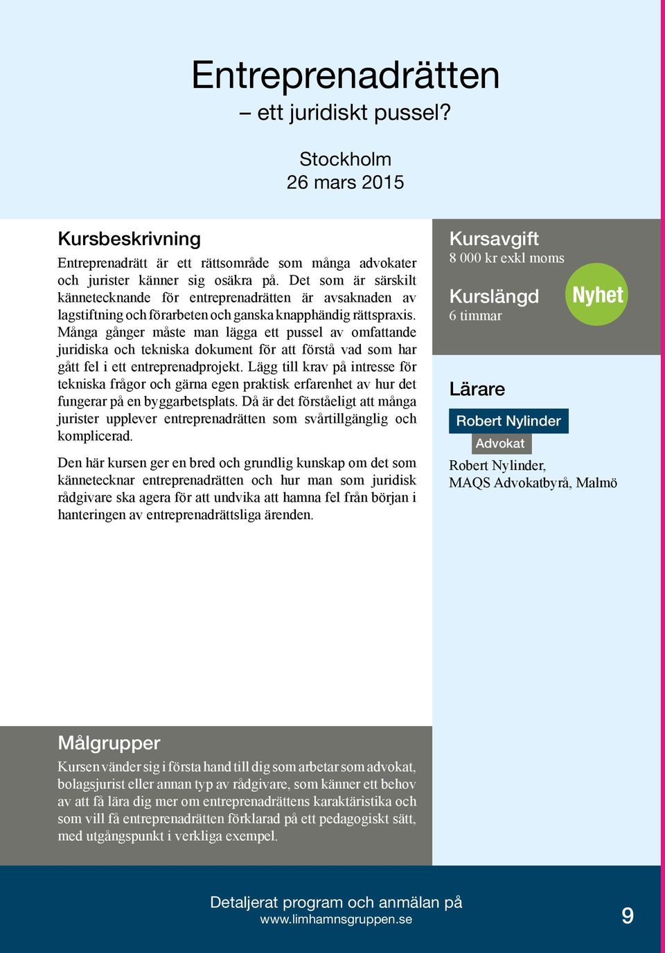 Många gånger måste man lägga ett pussel av omfattande juridiska och tekniska dokument för att förstå vad som har gått fel i ett entreprenadprojekt.