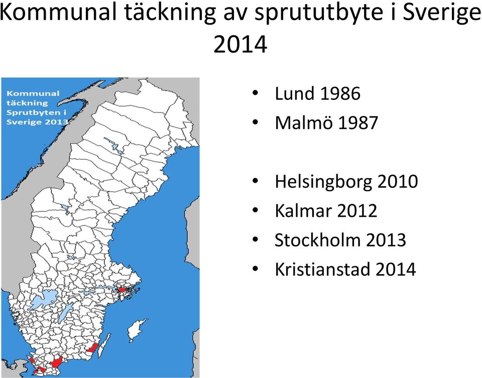 1987 Helsingborg 2010 Kalmar