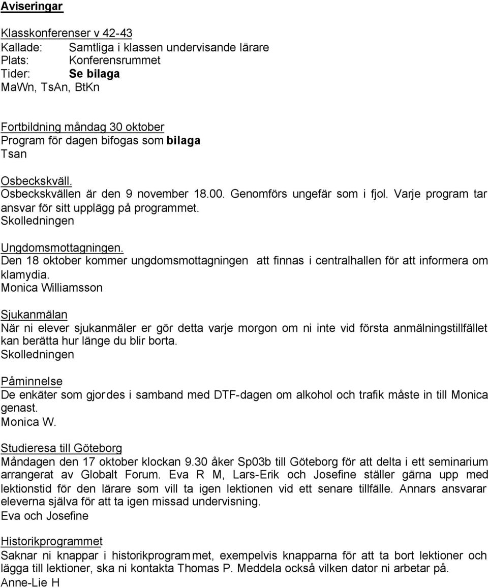 Den 18 oktober kommer ungdomsmottagningen att finnas i centralhallen för att informera om klamydia.