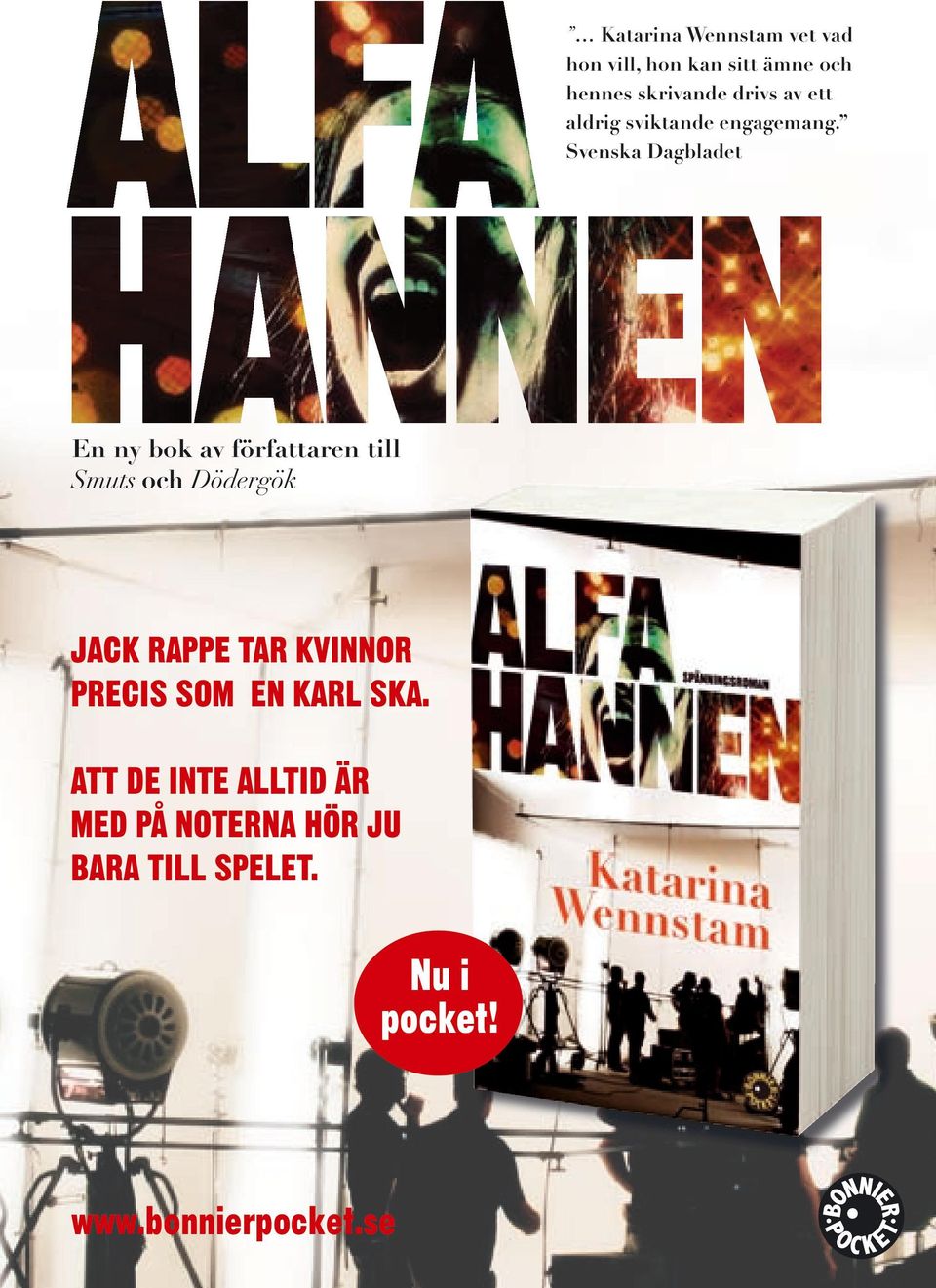 Svenska Dagbladet En ny bok av författaren till Smuts och Dödergök JACK RAPPE TAR