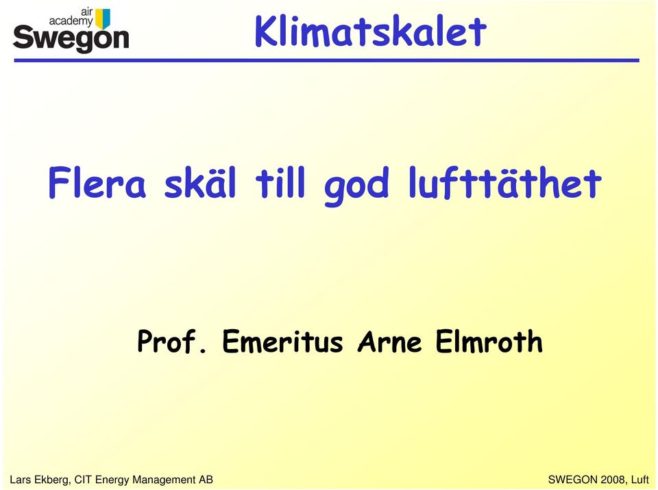 god lufttäthet