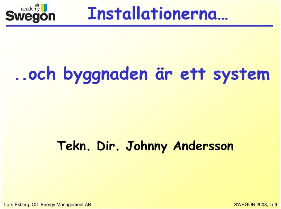 ett system Tekn.
