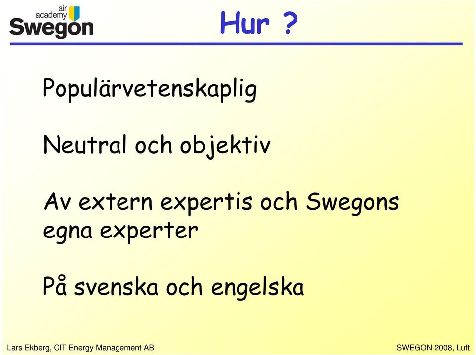 extern expertis och Swegons