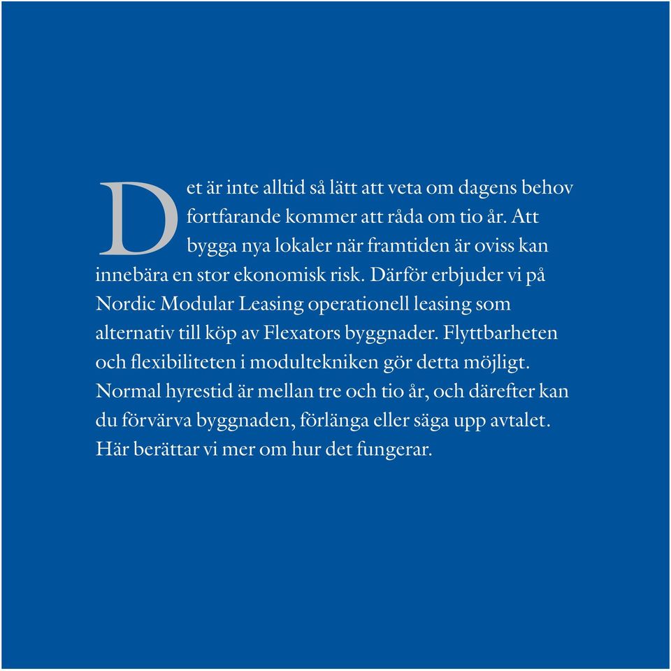 Därför erbjuder vi på Nordic Modular Leasing operationell leasing som alternativ till köp av Flexators byggnader.
