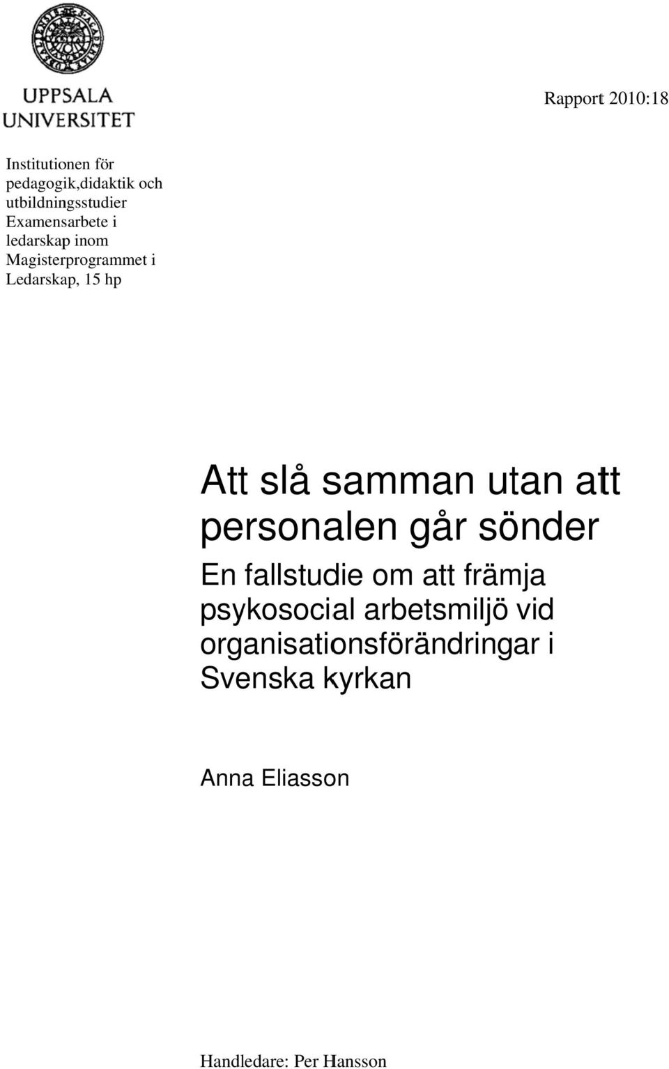 samman utan att personalen går sönder En fallstudie om att främja psykosocial