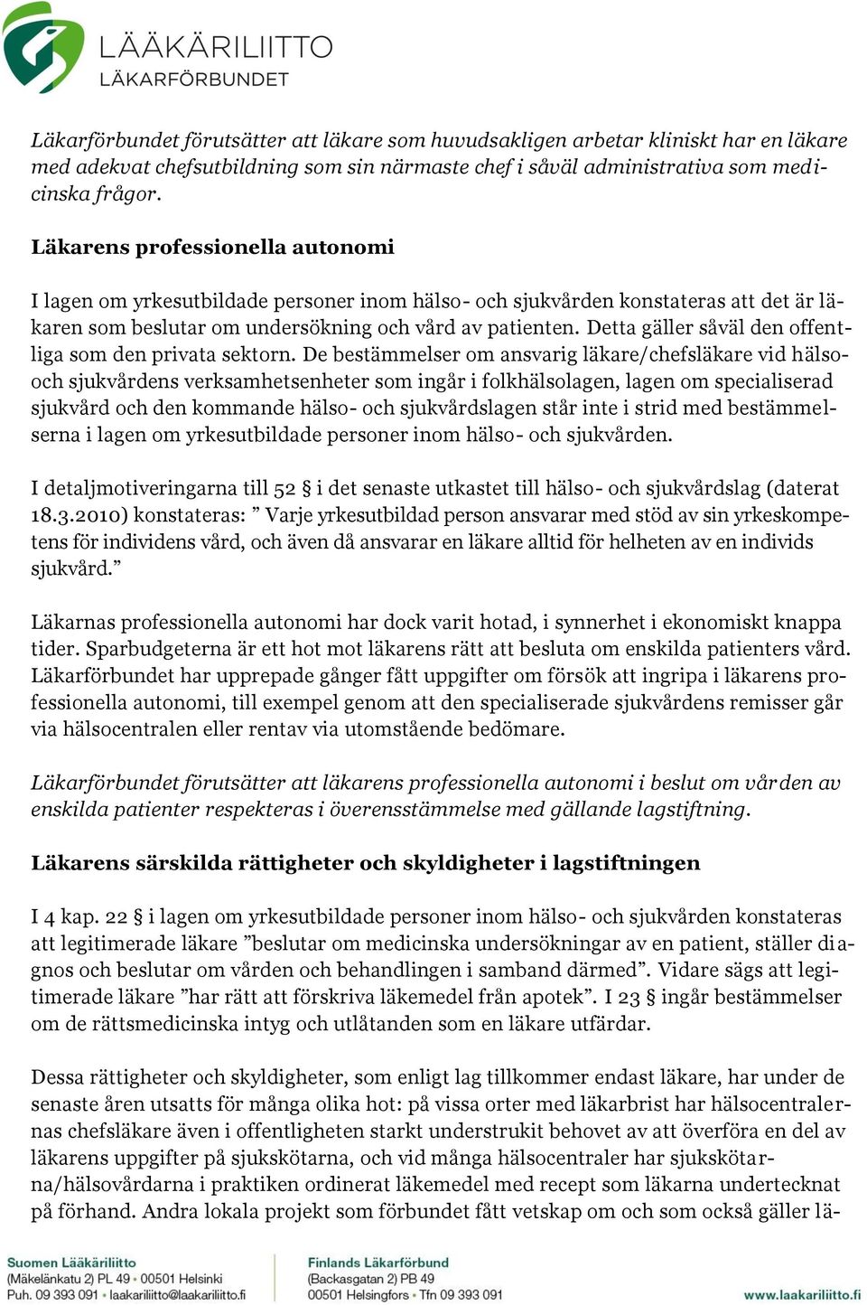 Detta gäller såväl den offentliga som den privata sektorn.