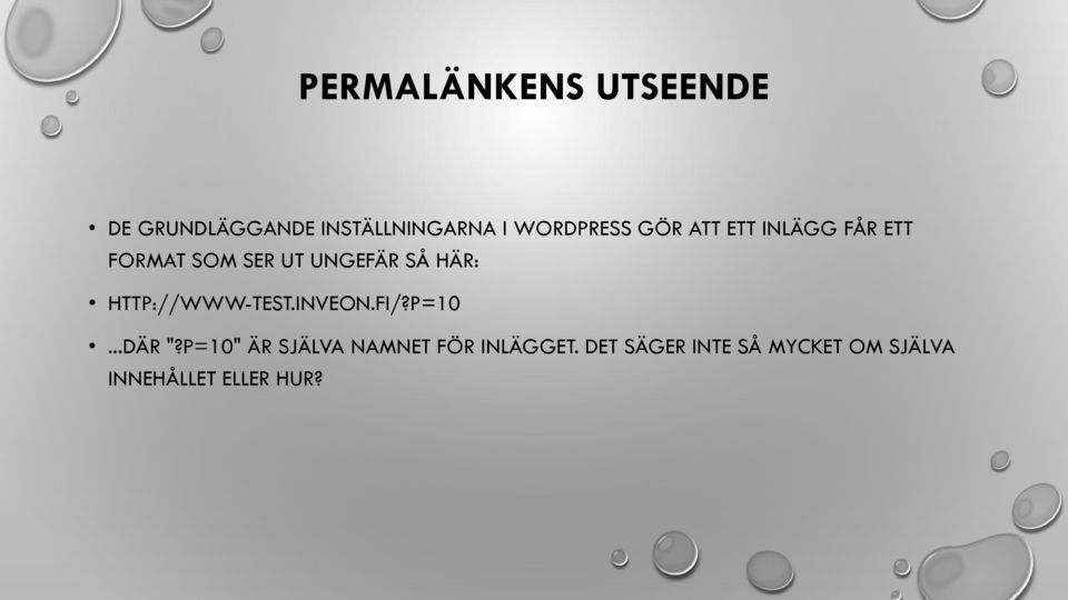 HÄR: HTTP://WWW-TEST.INVEON.FI/?P=10...DÄR "?