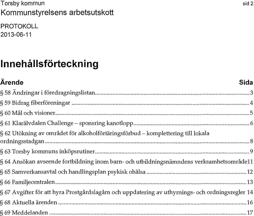 .. 8 63 Torsby kommuns inköpsrutiner.