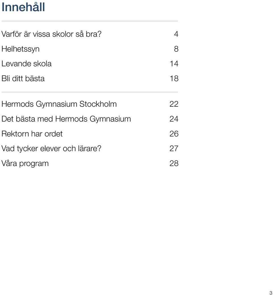 Hermods Gymnasium Stockholm 22 Det bästa med Hermods