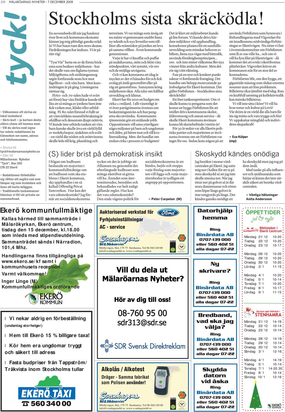 Miljögifterna och strålningssmog utgör fortfarande stora hot mot fågellivet och våra barn. Men kursändringen är på gång. Lösningarna närmar sig.