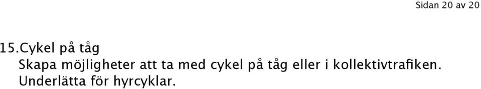 att ta med cykel på tåg eller i