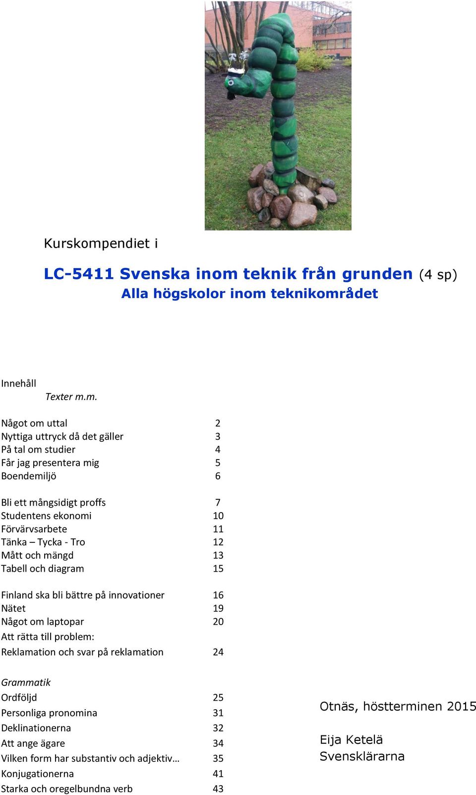 teknik från grunden (4 sp) Alla högskolor inom 