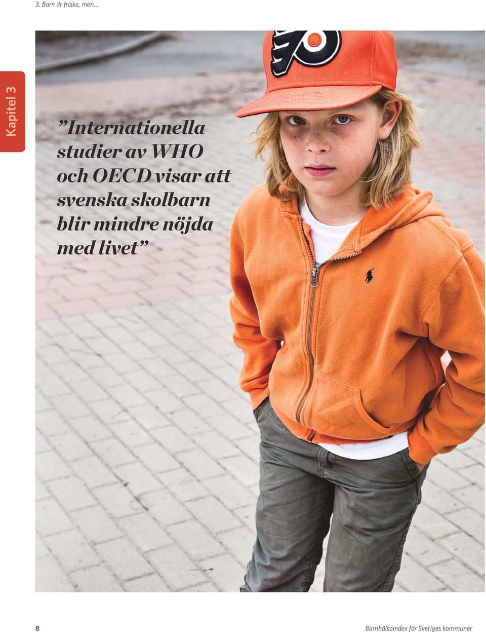 WHO och OECD visar att svenska skolbarn