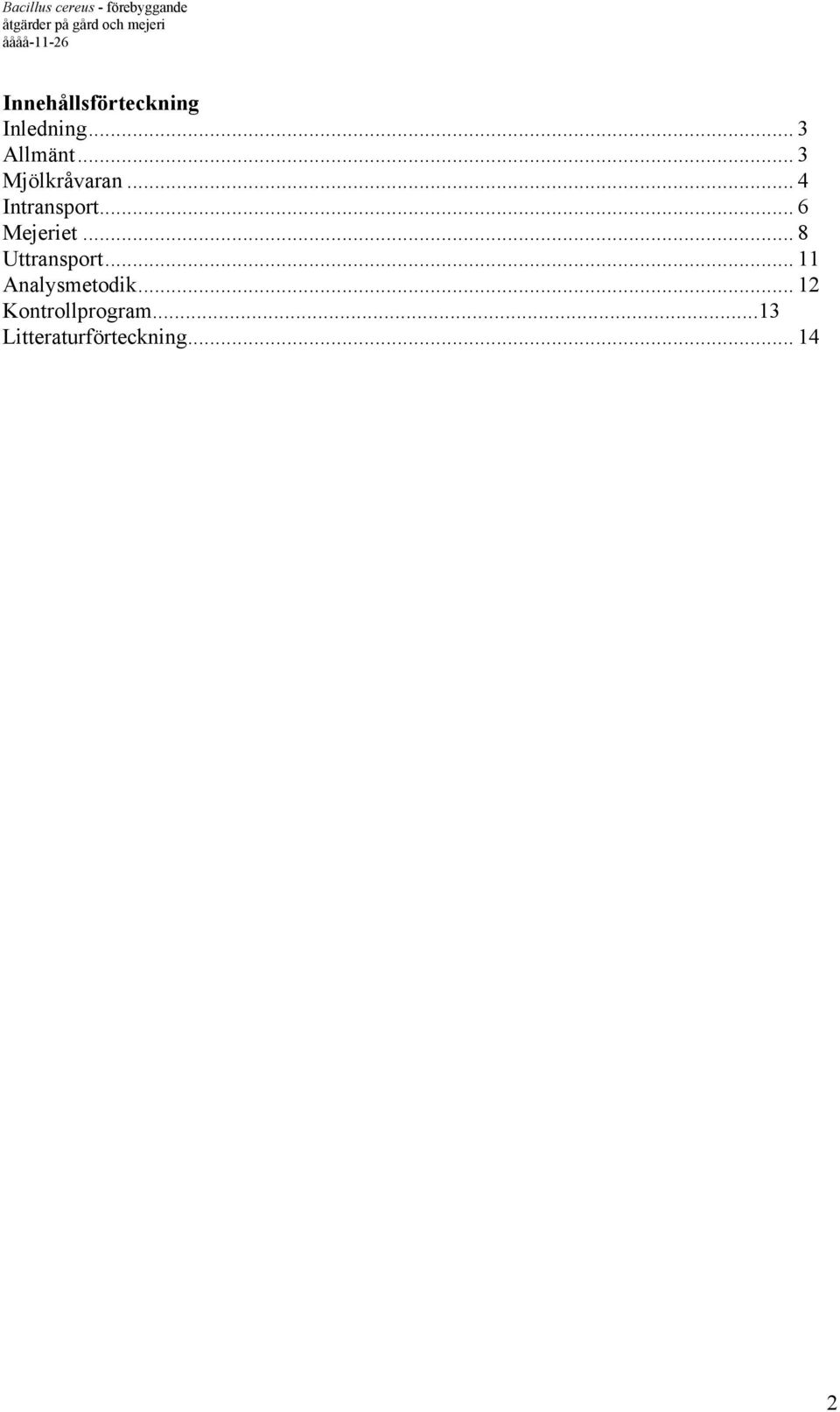 .. 8 Uttransport... 11 Analysmetodik.