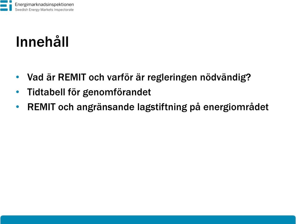 Tidtabell för genomförandet REMIT