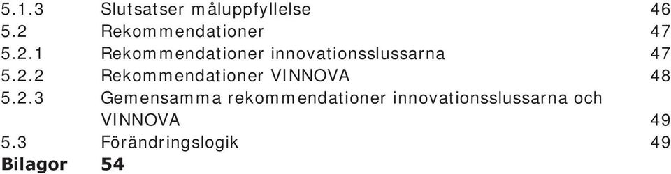 2.3 Gemensamma rekommendationer innovationsslussarna och