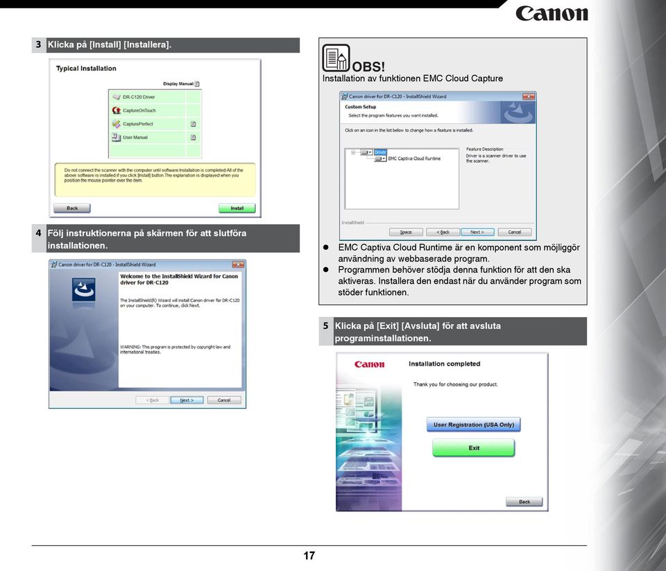 EMC Captiva Cloud Runtime är en komponent som möjliggör användning av webbaserade program.