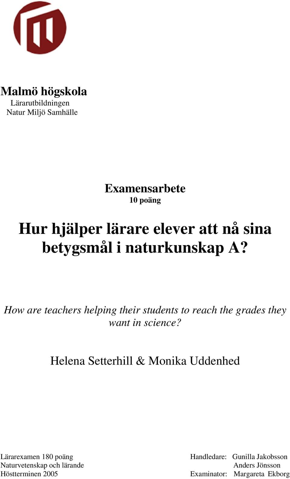 How are teachers helping their students to reach the grades they want in science?