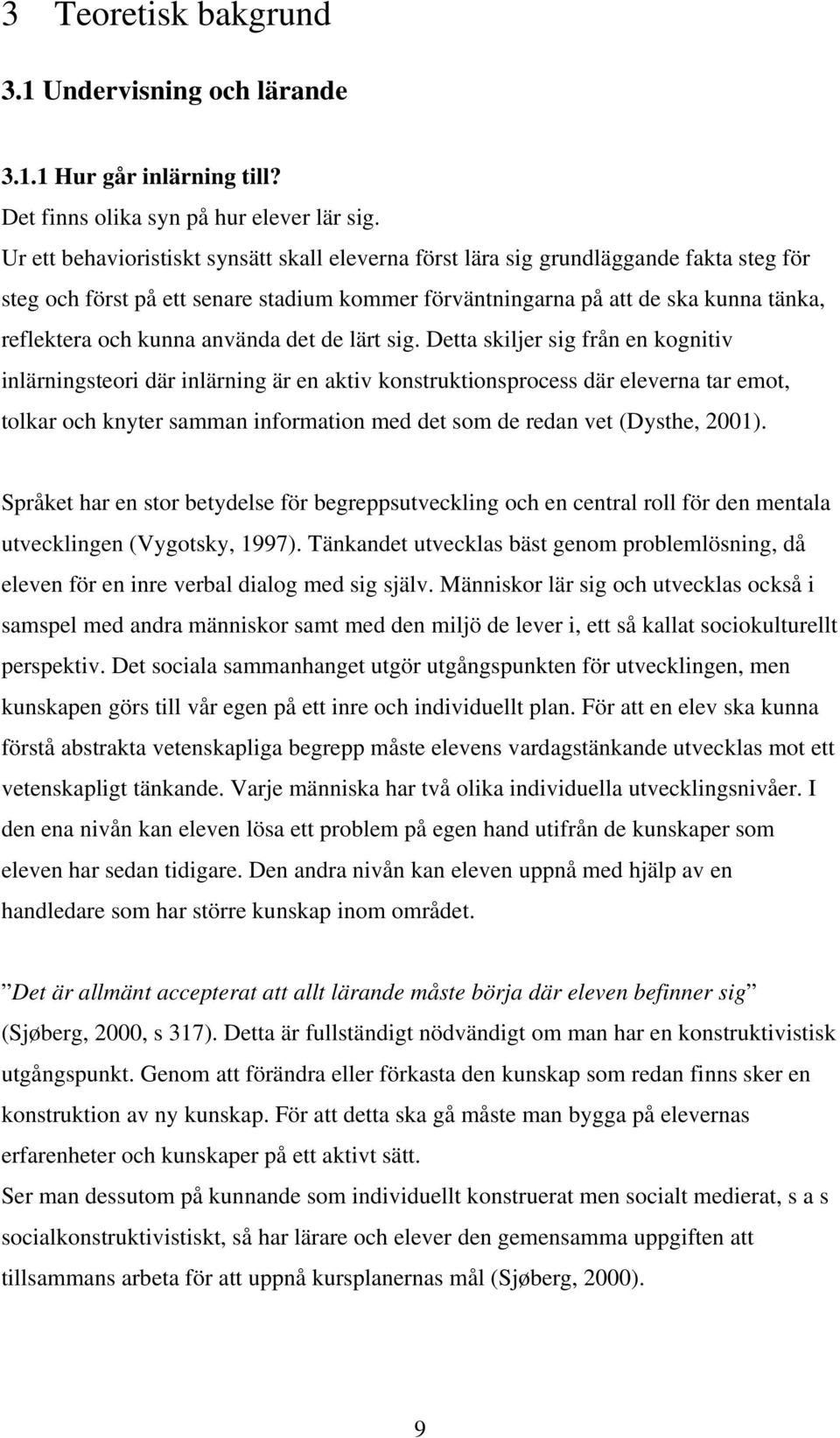 använda det de lärt sig.