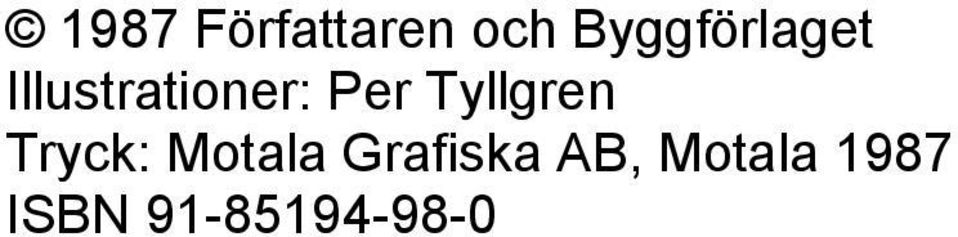 Per Tyllgren Tryck: Motala