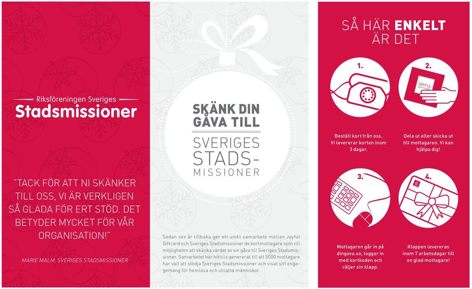 att skänka värdet av sin gåva till Sveriges Stadsmissioner.