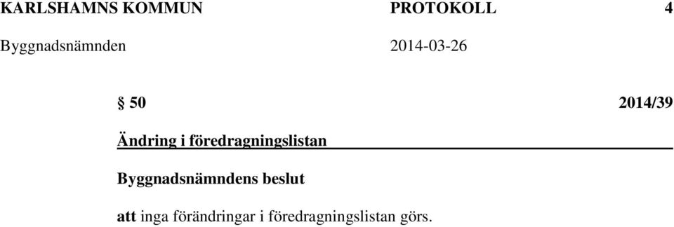 föredragningslistan att inga