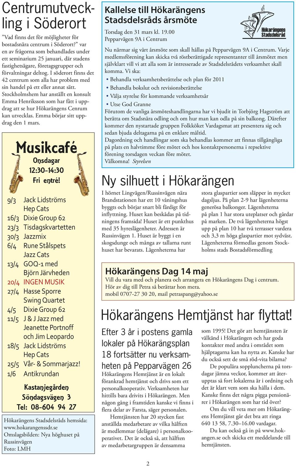 I söderort finns det 42 centrum som alla har problem med sin handel på ett eller annat sätt.