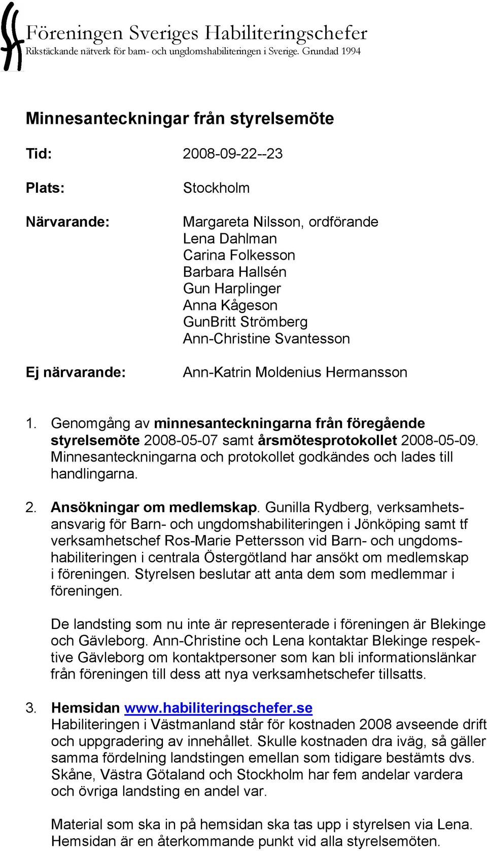 Harplinger Anna Kågeson GunBritt Strömberg Ann-Christine Svantesson Ann-Katrin Moldenius Hermansson 1.