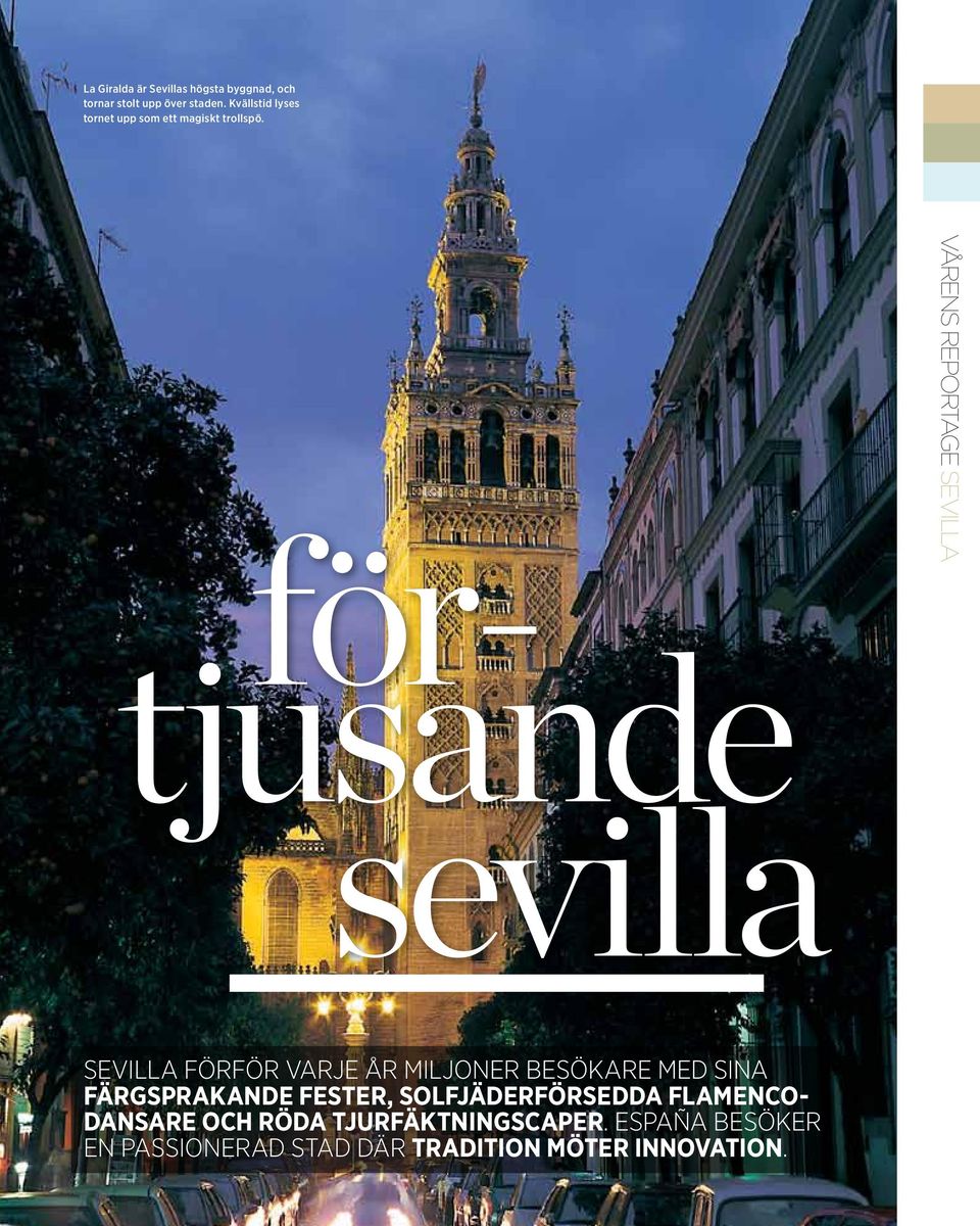försevilla tjusande vårens reportage sevilla Sevilla förför varje år miljoner besökare med