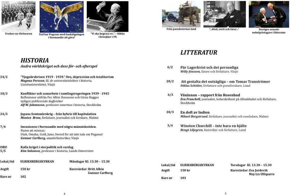 dr universitetslektor i historia, Linnéuniversitetet, Växjö 10/3 Konflikter och samarbete i samlingsregeringen 1939-1945 Reflexioner utifrån Per Albin Hanssons och Gösta Bagges nyligen publicerade