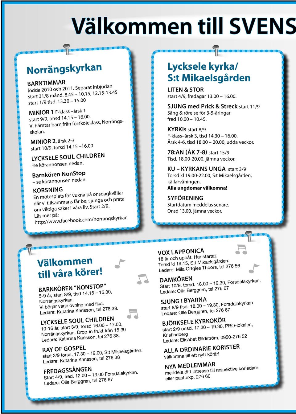 KORSNING En mötesplats för vuxna på onsdagkvällar där vi tillsammans får be, sjunga och prata om viktiga saker i våra liv. Start 2/9. Läs mer på: http://www.facebook.