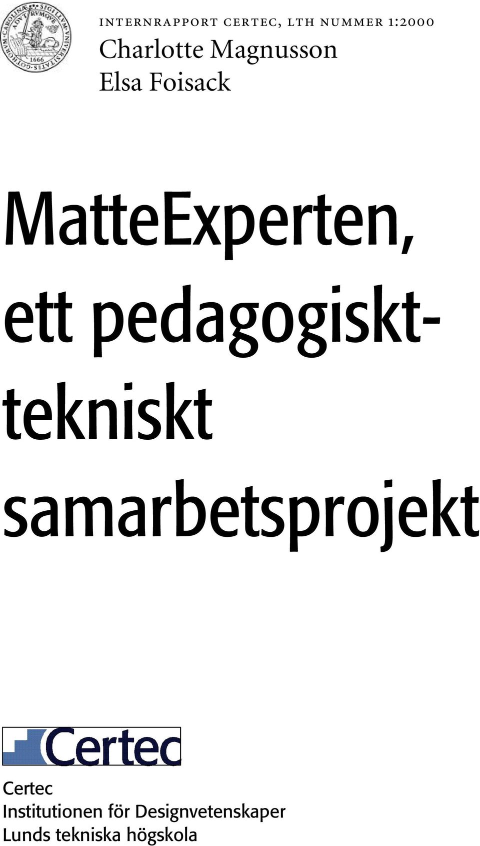 ett pedagogiskttekniskt samarbetsprojekt Certec