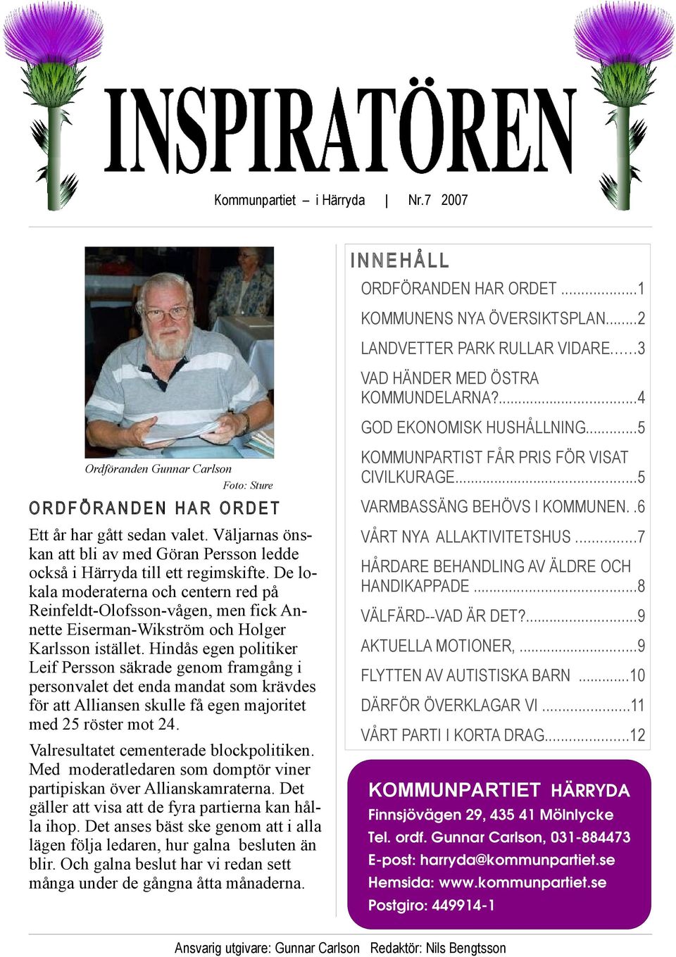 Väljarnas önskan att bli av med Göran Persson ledde också i Härryda till ett regimskifte.